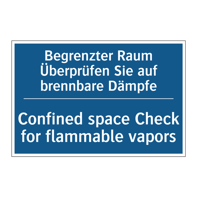 Begrenzter Raum Überprüfen Sie /.../ - Confined space Check for flammable /.../