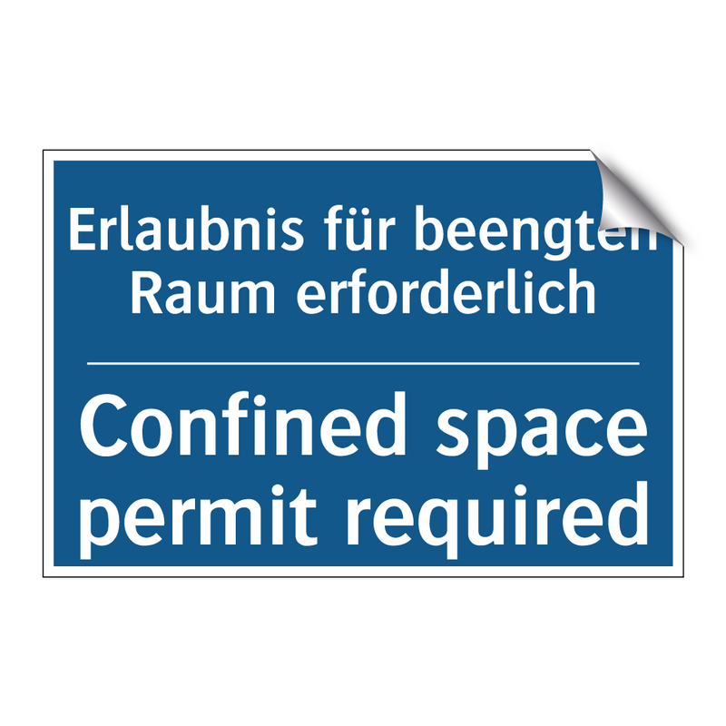 Erlaubnis für beengten Raum erforderlich/.../ - Confined space permit required