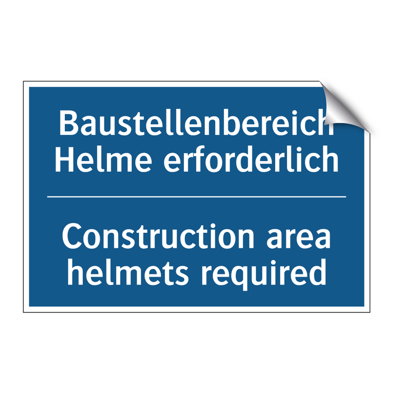 Baustellenbereich Helme erforderlich/.../ - Construction area helmets required/.../