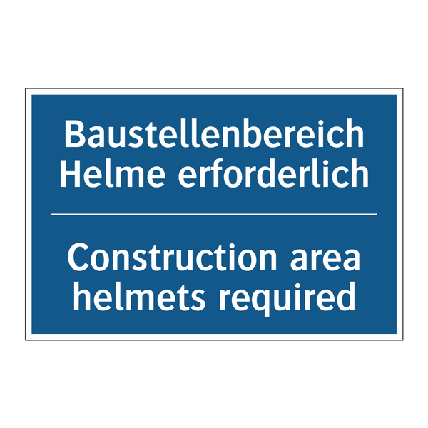 Baustellenbereich Helme erforderlich/.../ - Construction area helmets required/.../