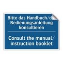 Bitte das Handbuch/die Bedienungsanleitung /.../ - Consult the manual/ instruction /.../