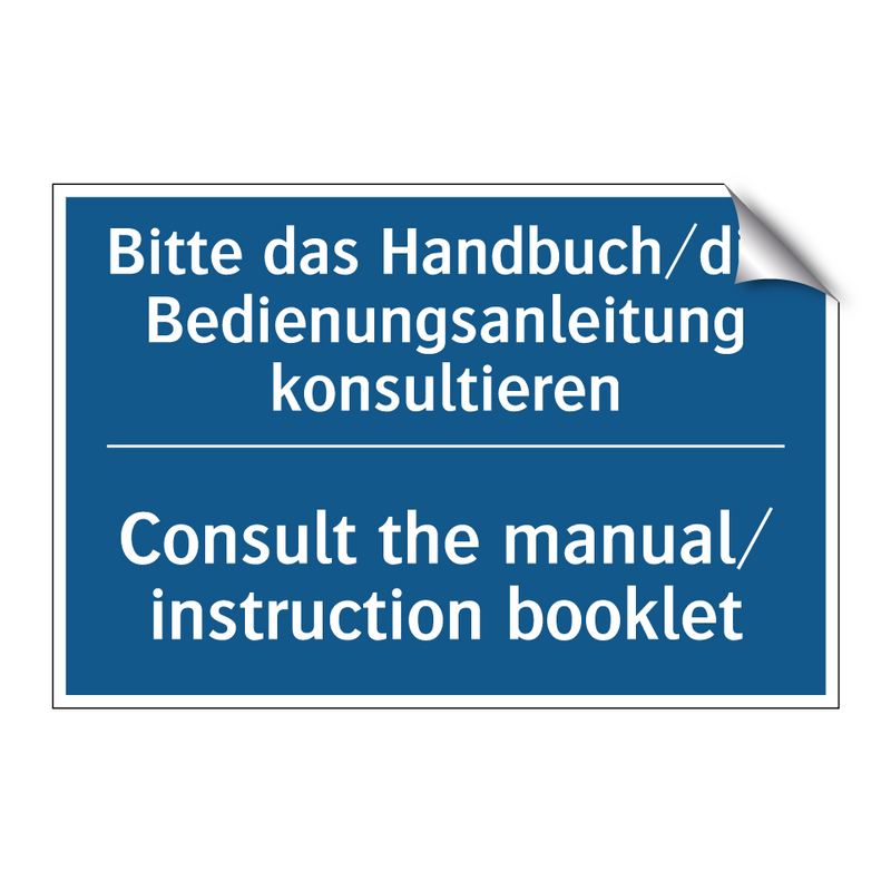 Bitte das Handbuch/die Bedienungsanleitung /.../ - Consult the manual/ instruction /.../