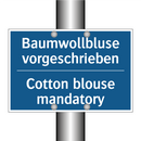 Baumwollbluse vorgeschrieben - Cotton blouse mandatory