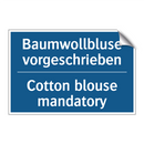 Baumwollbluse vorgeschrieben - Cotton blouse mandatory