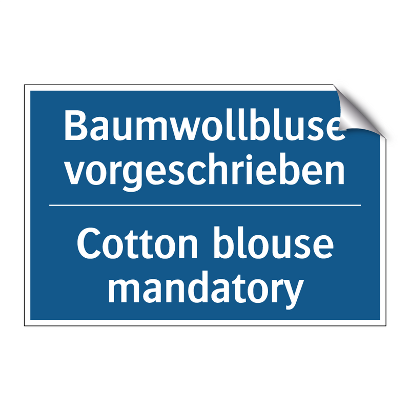 Baumwollbluse vorgeschrieben - Cotton blouse mandatory