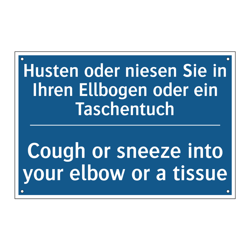 Husten oder niesen Sie in Ihren /.../ - Cough or sneeze into your elbow /.../
