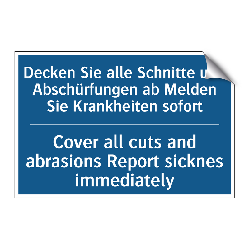 Decken Sie alle Schnitte und Abschürfungen /.../ - Cover all cuts and abrasions Report /.../