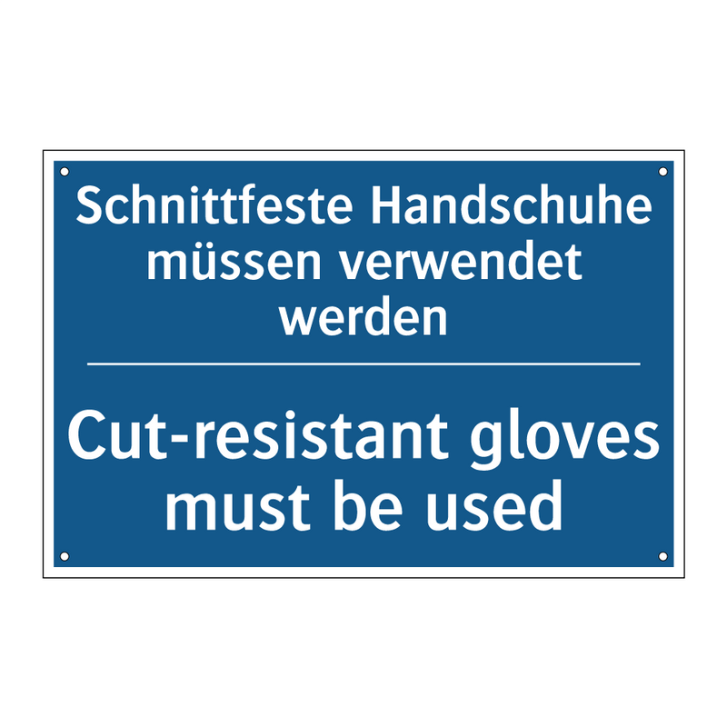 Schnittfeste Handschuhe müssen /.../ - Cut-resistant gloves must be used/.../