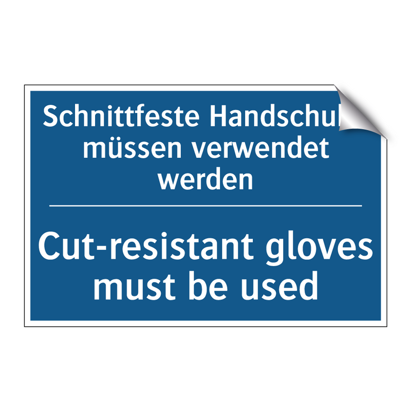 Schnittfeste Handschuhe müssen /.../ - Cut-resistant gloves must be used/.../