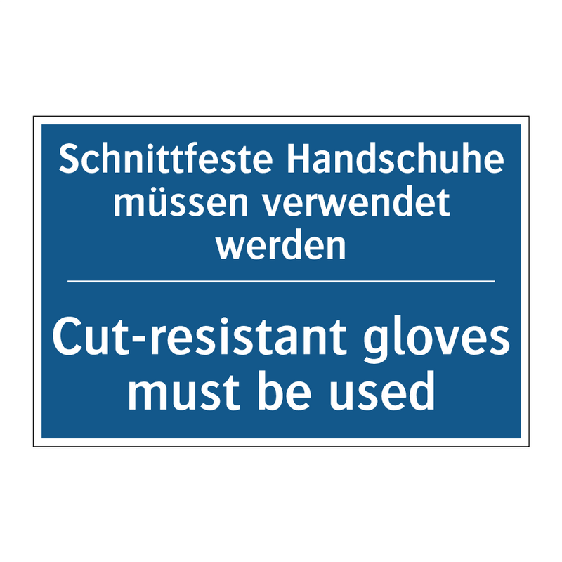 Schnittfeste Handschuhe müssen /.../ - Cut-resistant gloves must be used/.../