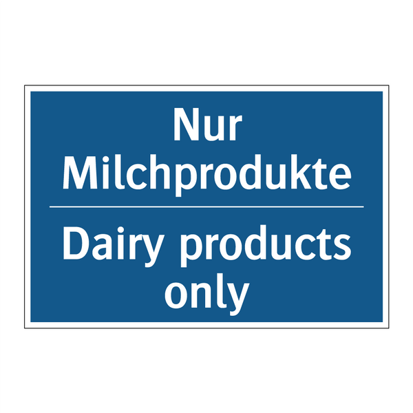 Nur Milchprodukte - Dairy products only