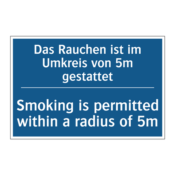 Das Rauchen ist im Umkreis von /.../ - Smoking is permitted within a /.../