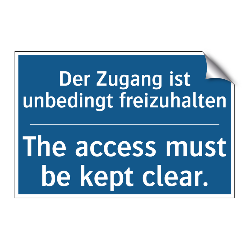 Der Zugang ist unbedingt freizuhalten/.../ - The access must be kept clear.