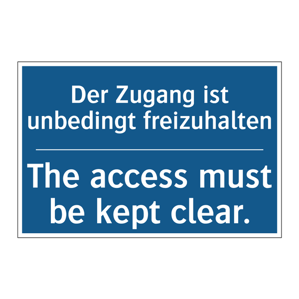 Der Zugang ist unbedingt freizuhalten/.../ - The access must be kept clear.