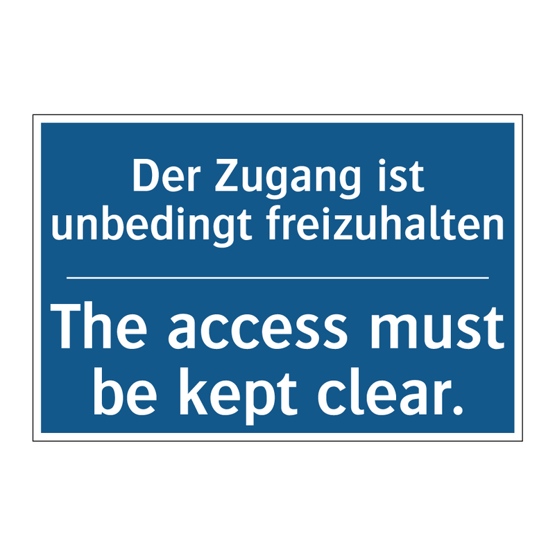 Der Zugang ist unbedingt freizuhalten/.../ - The access must be kept clear.