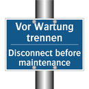 Vor Wartung trennen - Disconnect before maintenance