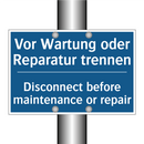 Vor Wartung oder Reparatur trennen/.../ - Disconnect before maintenance /.../