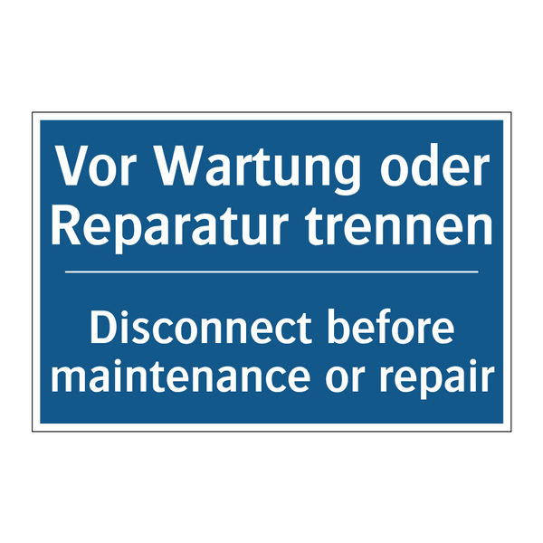 Vor Wartung oder Reparatur trennen/.../ - Disconnect before maintenance /.../