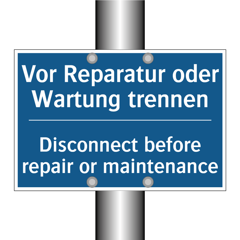 Vor Reparatur oder Wartung trennen/.../ - Disconnect before repair or maintenance/.../