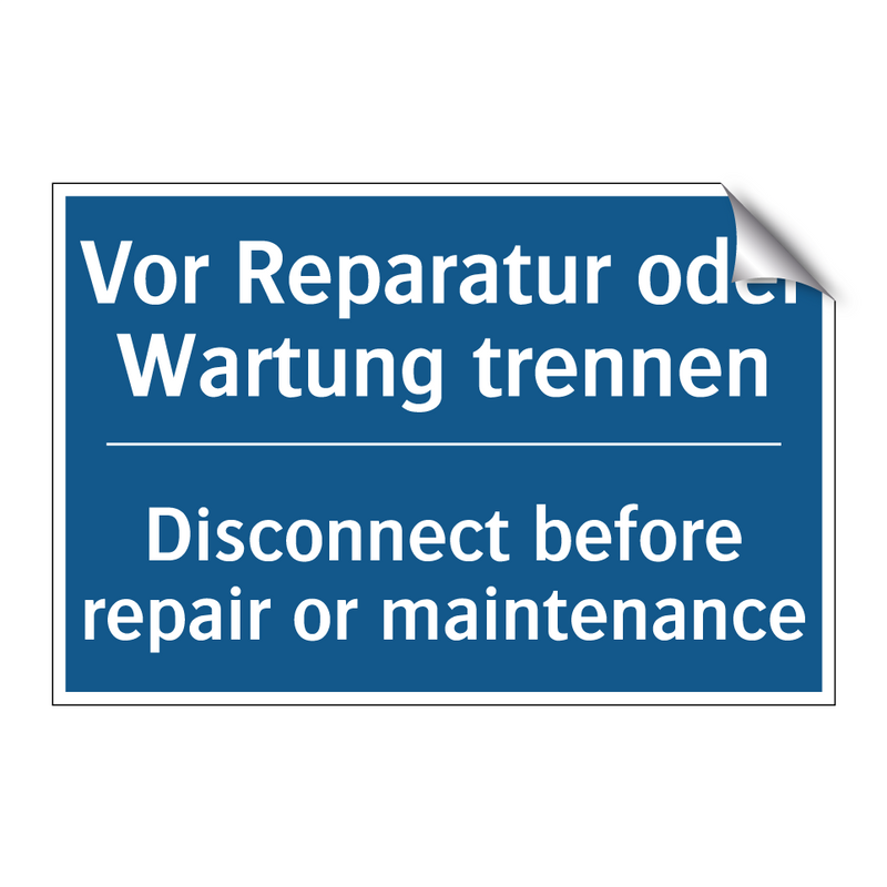 Vor Reparatur oder Wartung trennen/.../ - Disconnect before repair or maintenance/.../