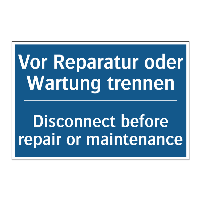 Vor Reparatur oder Wartung trennen/.../ - Disconnect before repair or maintenance/.../
