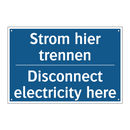 Strom hier trennen - Disconnect electricity here