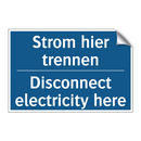 Strom hier trennen - Disconnect electricity here