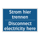Strom hier trennen - Disconnect electricity here