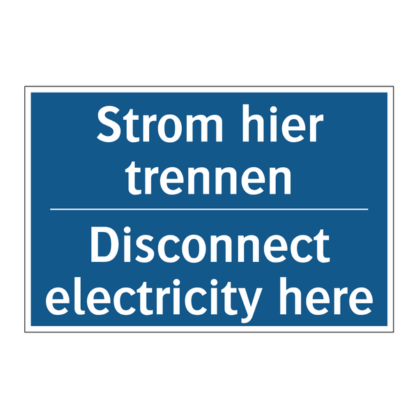 Strom hier trennen - Disconnect electricity here