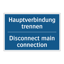 Hauptverbindung trennen - Disconnect main connection