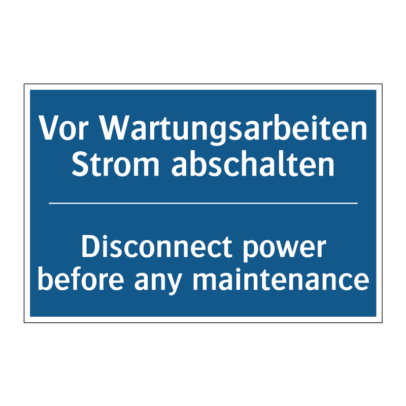 Vor Wartungsarbeiten Strom abschalten/.../ - Disconnect power before any maintenance/.../