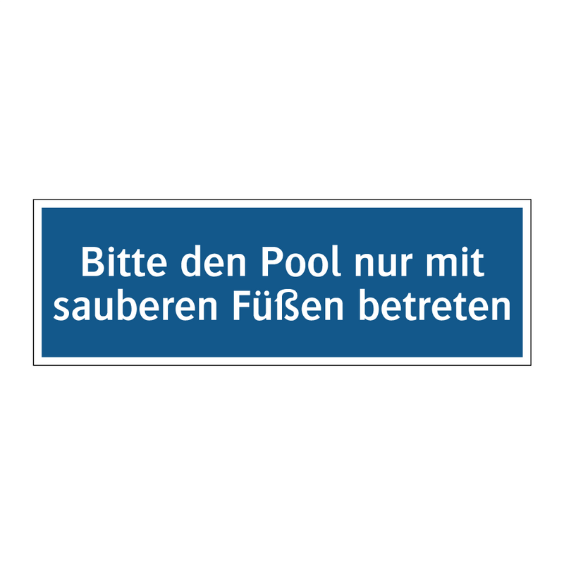 Bitte den Pool nur mit sauberen Füßen betreten