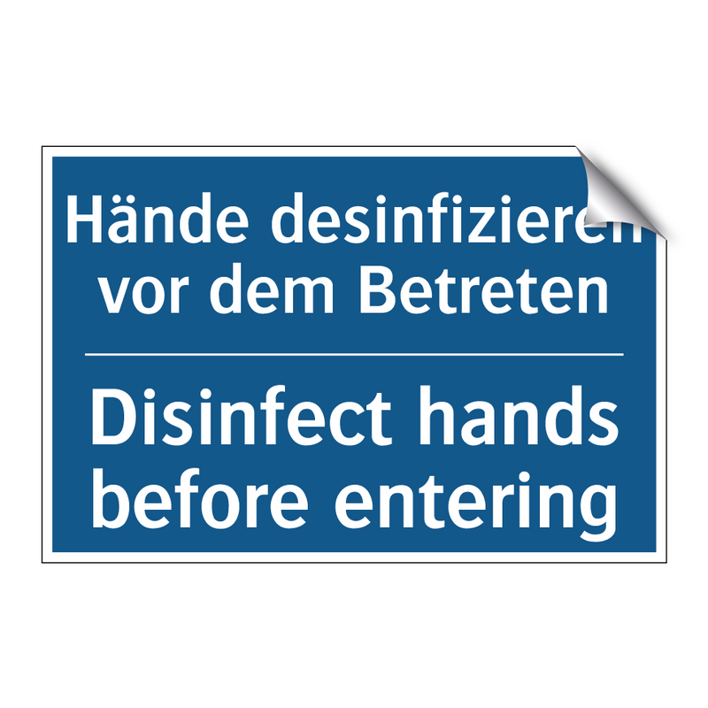 Hände desinfizieren vor dem Betreten/.../ - Disinfect hands before entering/.../