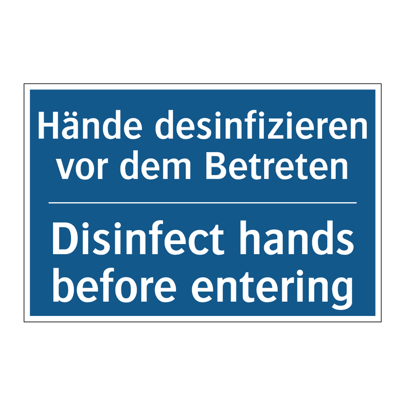 Hände desinfizieren vor dem Betreten/.../ - Disinfect hands before entering/.../