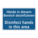Hände in diesem Bereich desinfizieren/.../ - Disinfect hands in this area