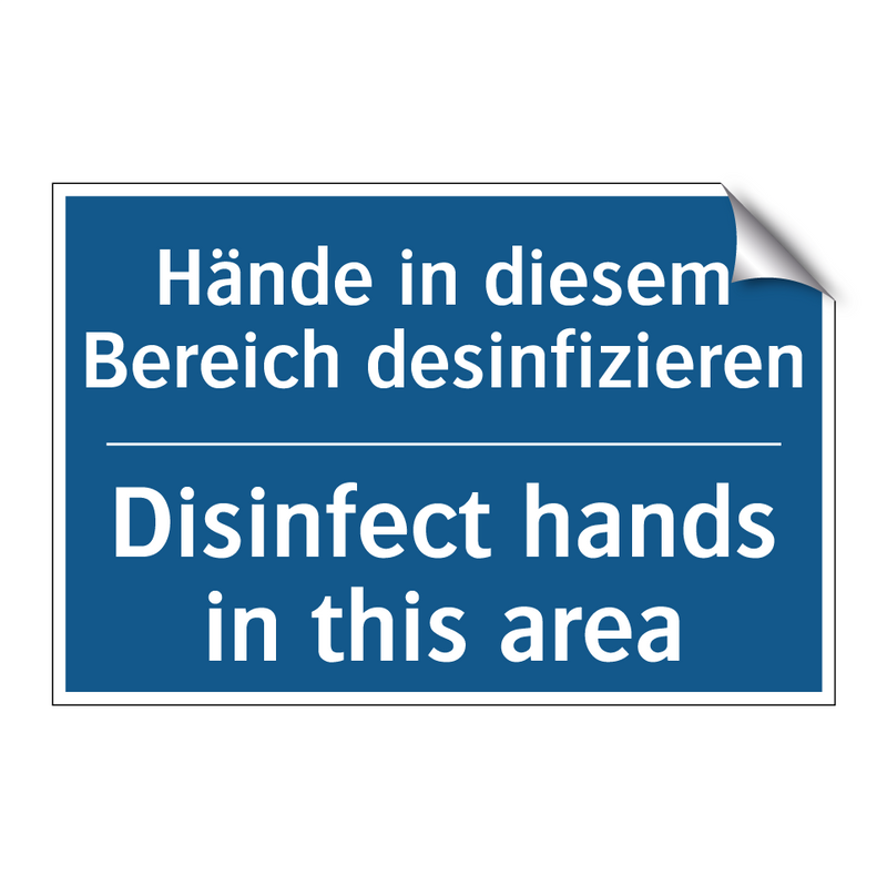 Hände in diesem Bereich desinfizieren/.../ - Disinfect hands in this area