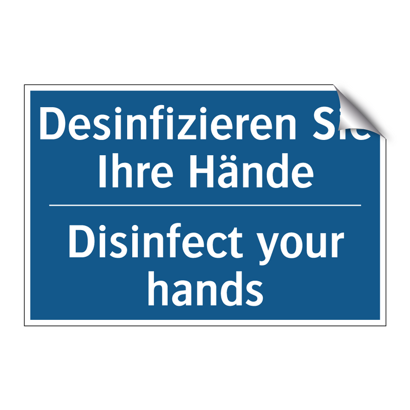 Desinfizieren Sie Ihre Hände - Disinfect your hands