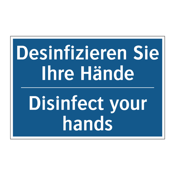 Desinfizieren Sie Ihre Hände - Disinfect your hands