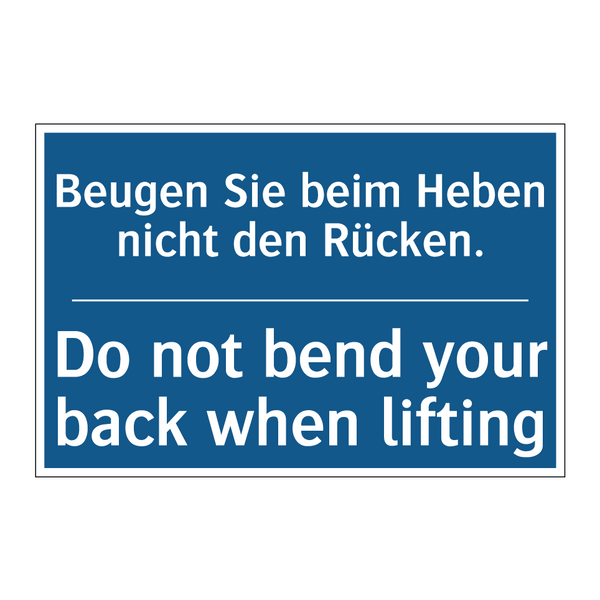 Beugen Sie beim Heben nicht den /.../ - Do not bend your back when lifting/.../
