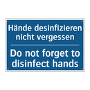 Hände desinfizieren nicht vergessen/.../ - Do not forget to disinfect hands/.../