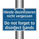 Hände desinfizieren nicht vergessen/.../ - Do not forget to disinfect hands/.../
