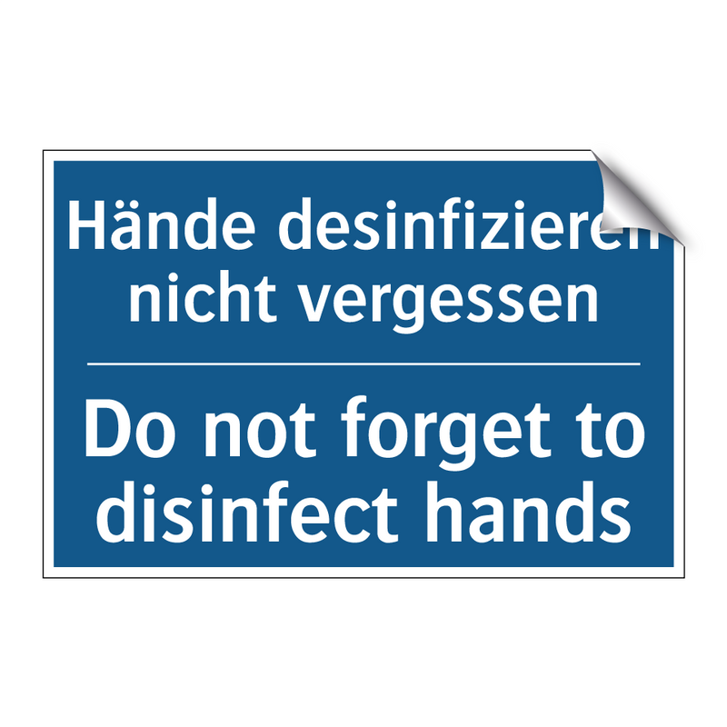 Hände desinfizieren nicht vergessen/.../ - Do not forget to disinfect hands/.../