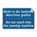 Nicht in die laufende Maschine /.../ - Do not reach into the running /.../
