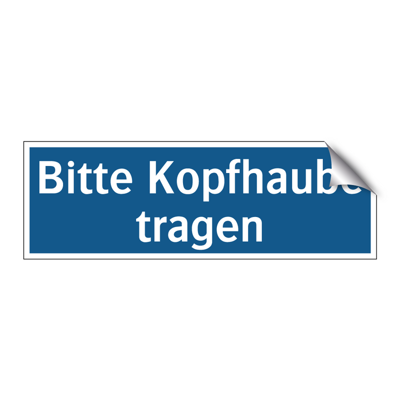 Bitte Kopfhaube tragen