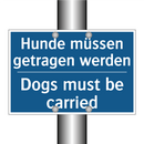 Hunde müssen getragen werden - Dogs must be carried