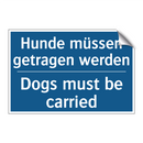 Hunde müssen getragen werden - Dogs must be carried