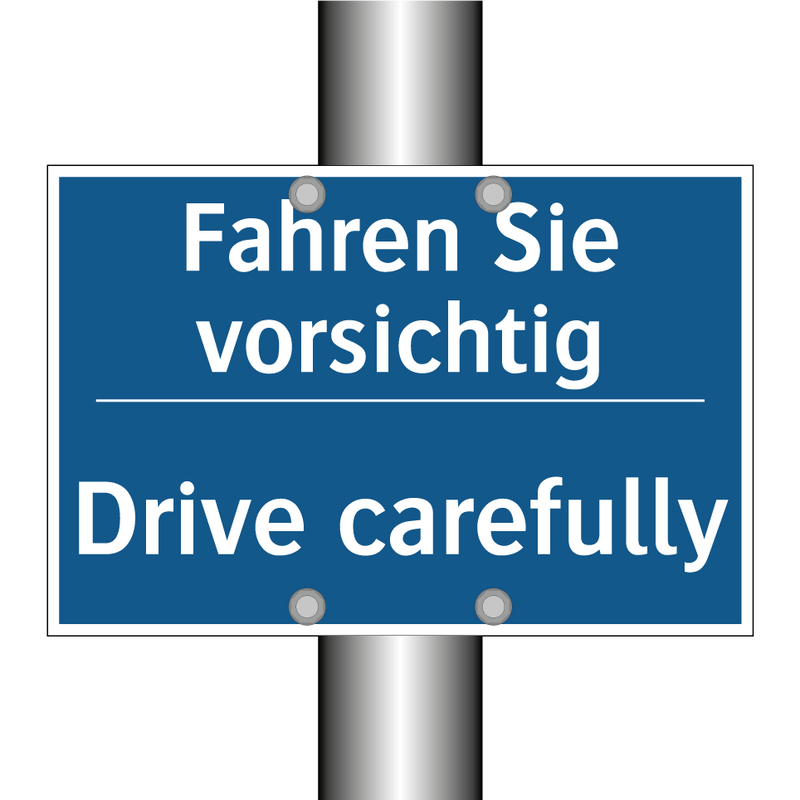 Fahren Sie vorsichtig - Drive carefully