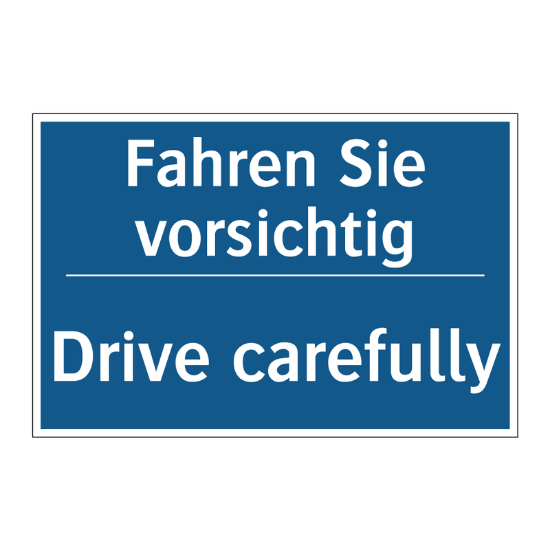 Fahren Sie vorsichtig - Drive carefully
