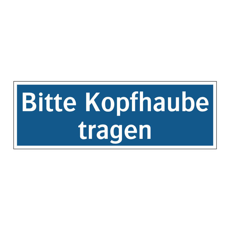 Bitte Kopfhaube tragen
