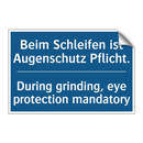 Beim Schleifen ist Augenschutz /.../ - During grinding, eye protection /.../